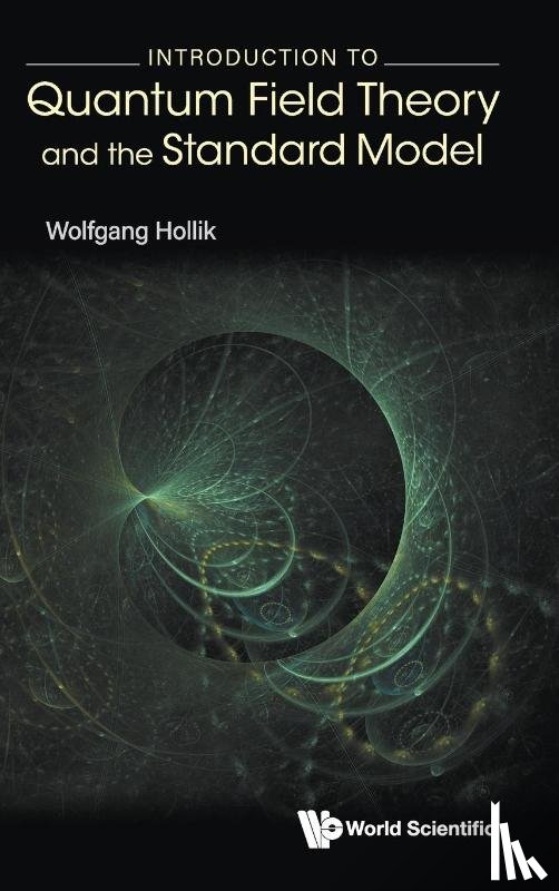 Hollik, Wolfgang (Max Plank Inst For Physics - Introduction To Quantum Field Theory And The Standard Model
