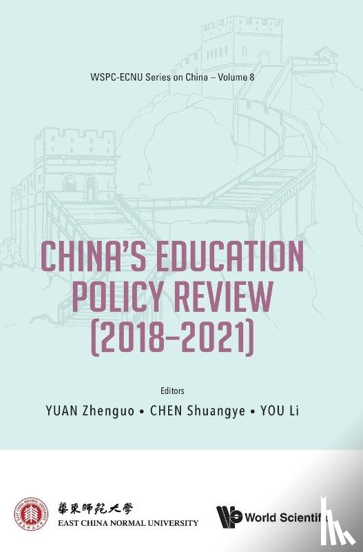 Zhenguo Yuan, Shuangye Chen & Li You - CHINA'S EDUCATION POLICY REVIEW (2018-2021)