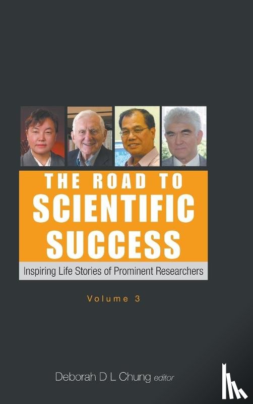 - Road To Scientific Success, The: Inspiring Life Stories Of Prominent Researchers (Volume 3)