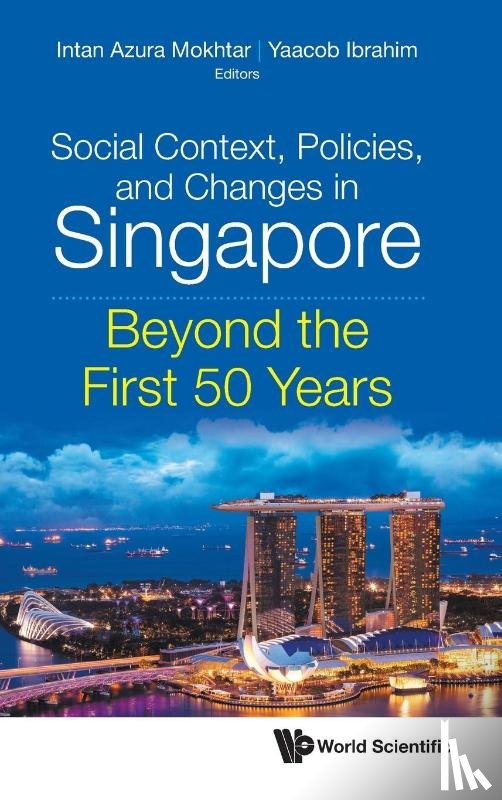  - Social Context, Policies, And Changes In Singapore: Beyond The First 50 Years