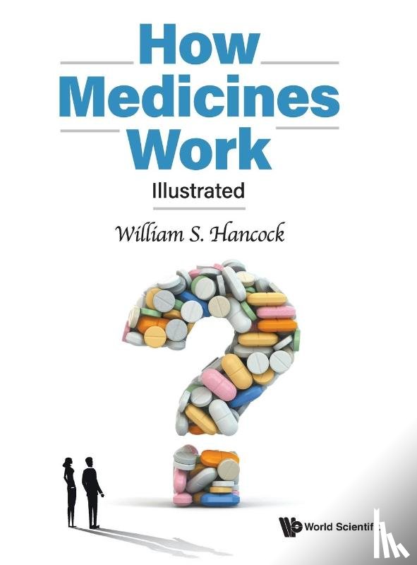 Hancock, William S (Northeastern Univ - How Medicines Work: Illustrated