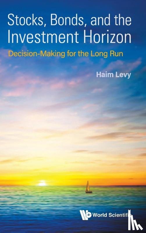 Levy, Haim (The Hebrew Univ Of Jerusalem - Stocks, Bonds, And The Investment Horizon: Decision-making For The Long Run