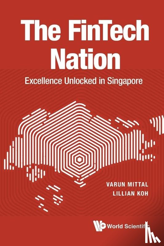 Mittal, Varun (Singlife, Koh, Lillian (Fintech Academy - Fintech Nation, The: Excellence Unlocked In Singapore