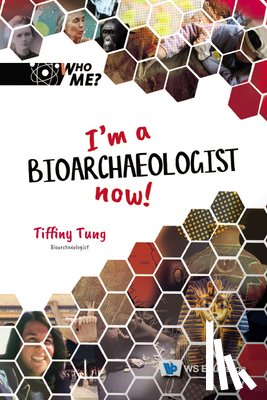 Tung, Tiffiny A (-) - I'm A Bioarchaeologist Now!