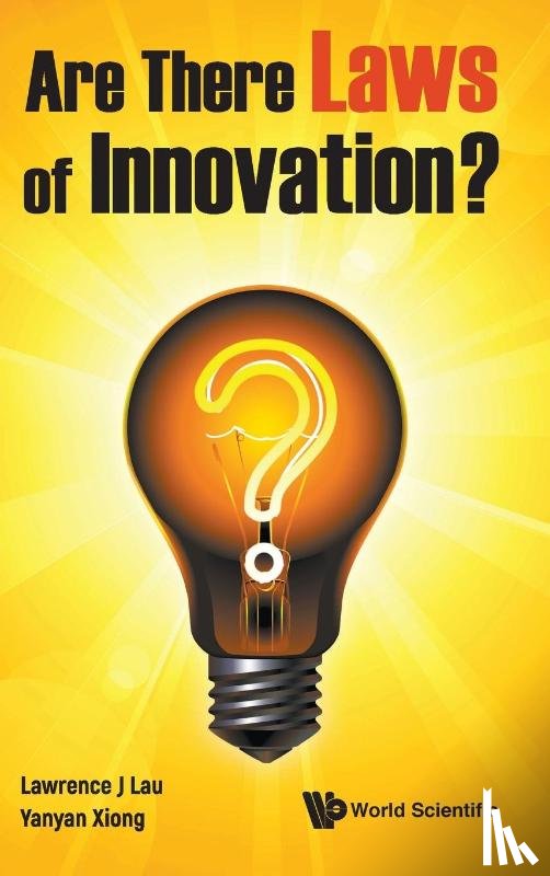 Lau, Lawrence Juen-yee (The Chinese Univ Of Hong Kong, Xiong, Yanyan (Zhejiang Univ - Are There Laws Of Innovation?