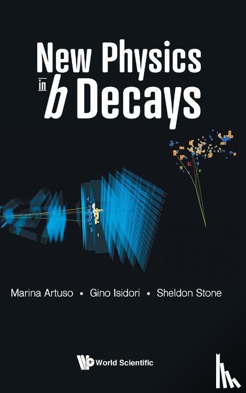 Stone, Sheldon (Syracuse Univ, Usa), Artuso, Marina (Syracuse Univ, Usa), Isidori, Gino (Univ Of Zurich, Switzerland) - New Physics In B Decays