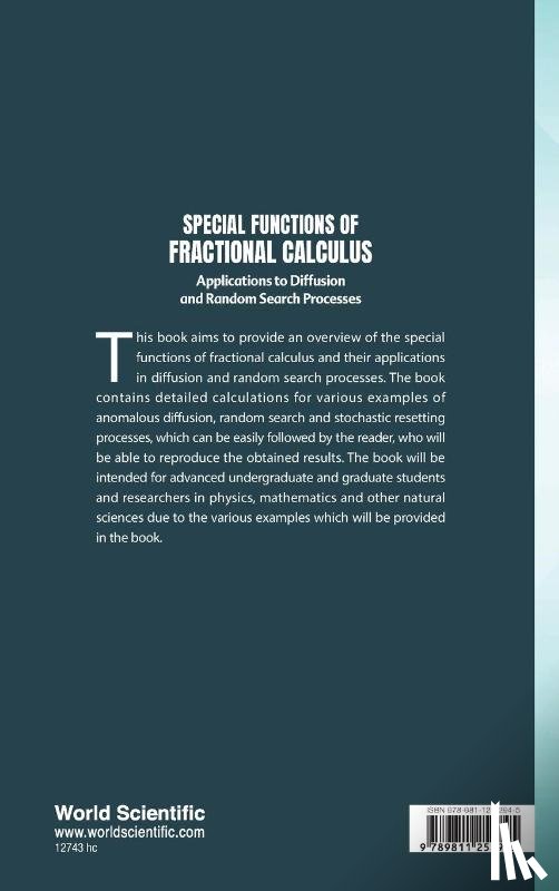 Sandev, Trifce (Macedonian Academy Of Sciences And Arts, Iomin, Alexander (Technion-israel Inst Of Tech - Special Functions Of Fractional Calculus: Applications To Diffusion And Random Search Processes