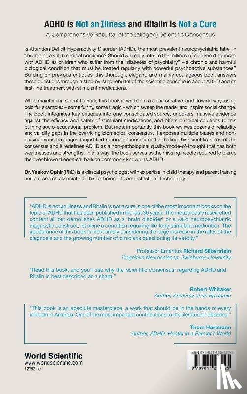 Ophir, Yaakov (Technion-israel Inst Of Tech - Adhd Is Not An Illness And Ritalin Is Not A Cure: A Comprehensive Rebuttal Of The (Alleged) Scientific Consensus