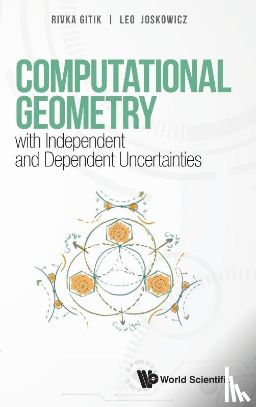 Gitik, Rivka (The Hebrew Univ Of Jerusalem, Israel), Joskowicz, Leo (The Hebrew Univ Of Jerusalem, Israel) - Computational Geometry With Independent And Dependent Uncertainties