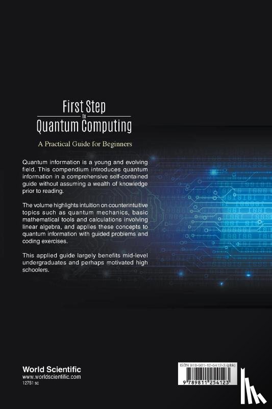 Shabani, Javad (New York Univ, Gurra, Eva (New York Univ - First Step To Quantum Computing: A Practical Guide For Beginners