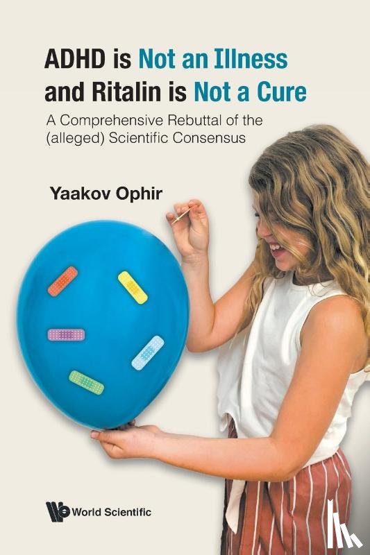 Ophir Yaakov - ADHD IS NOT AN ILLNESS AND RITALIN IS NOT A CURE