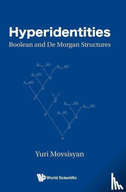 Movsisyan, Yuri (Yerevan State Univ - Hyperidentities: Boolean And De Morgan Structures