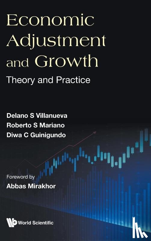 Villanueva, Delano S (Central Bank Of Philippines, Mariano, Robert S (S'pore Management Univ, Guinigundo, Diwa C (Central Bank Of Philippines - Economic Adjustment And Growth: Theory And Practice