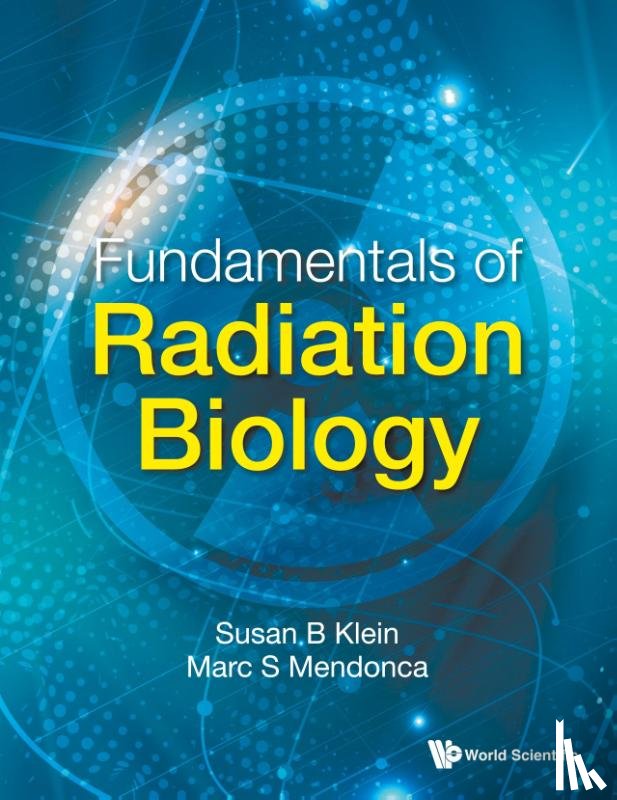 Susan B Klein & Marc S Mendonca - FUNDAMENTALS OF RADIATION BIOLOGY