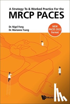 Fong, Nigel (S'pore General Hospital, Tsang, Marianne (Singhealth Polyclinics - Strategy To And Worked Practice For The Mrcp Paces, A