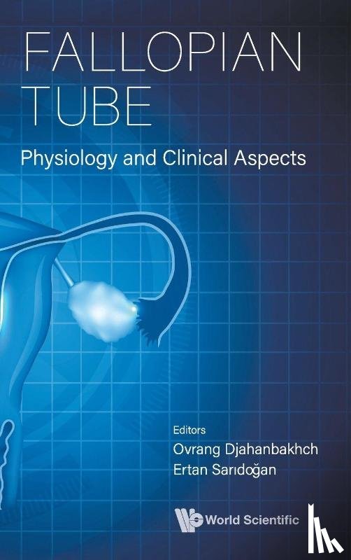  - Fallopian Tube: Physiology And Clinical Aspects