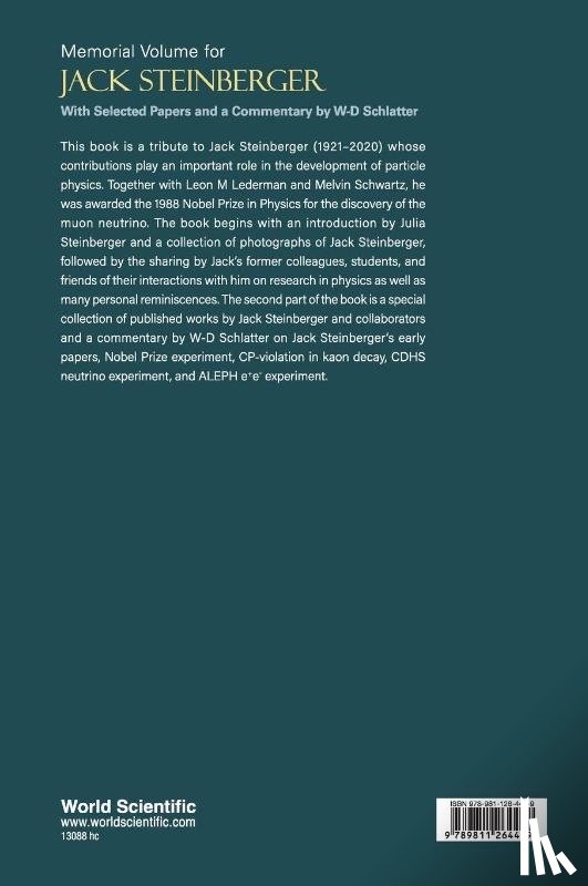  - Memorial Volume For Jack Steinberger: With Selected Papers And A Commentary By W-d Schlatter