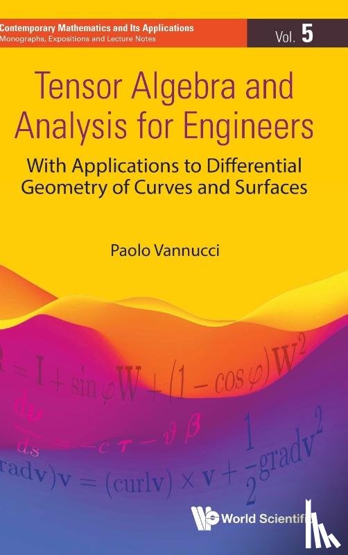 Paolo Vannucci - TENSOR ALGEBRA AND ANALYSIS FOR ENGINEERS