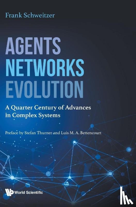 Schweitzer Frank - AGENTS, NETWORKS, EVOLUTION