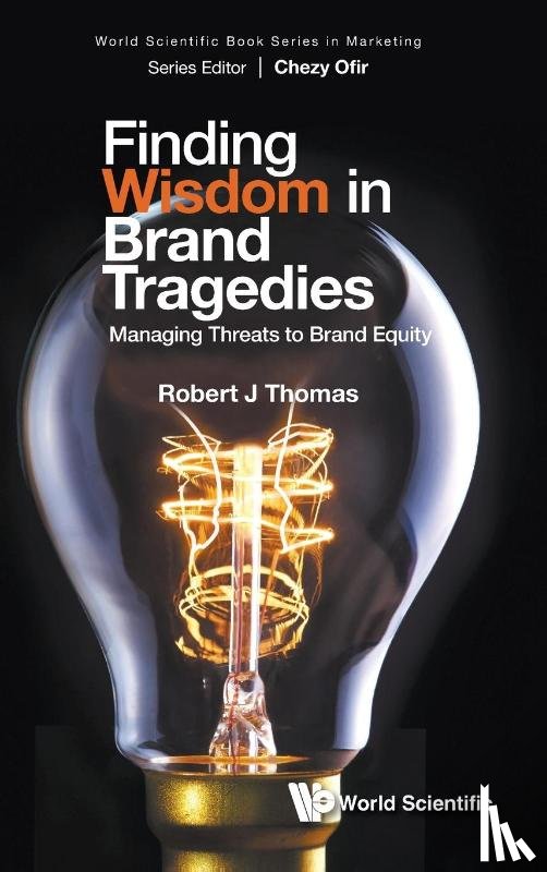 Robert J Thomas - FINDING WISDOM IN BRAND TRAGEDIES