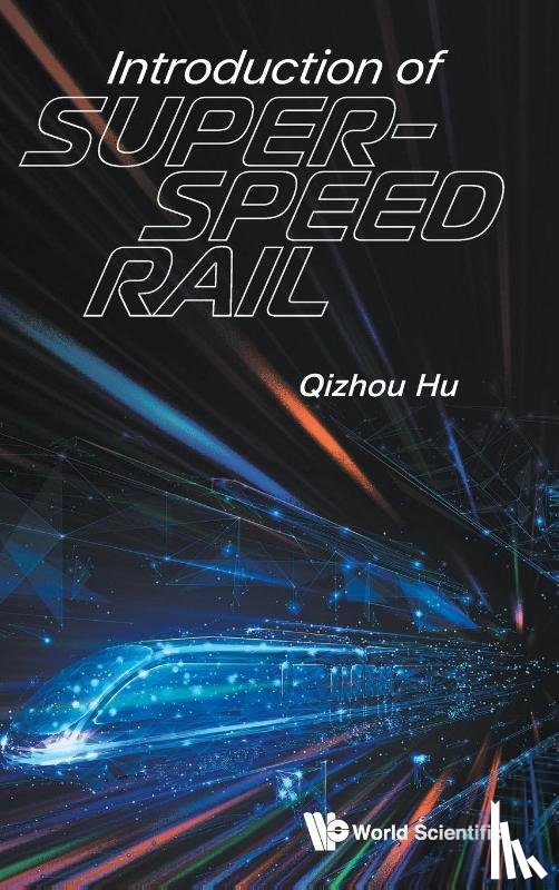 Hu, Qizhou (Nanjing University Of Science And Technology - Introduction Of Super-speed Rail