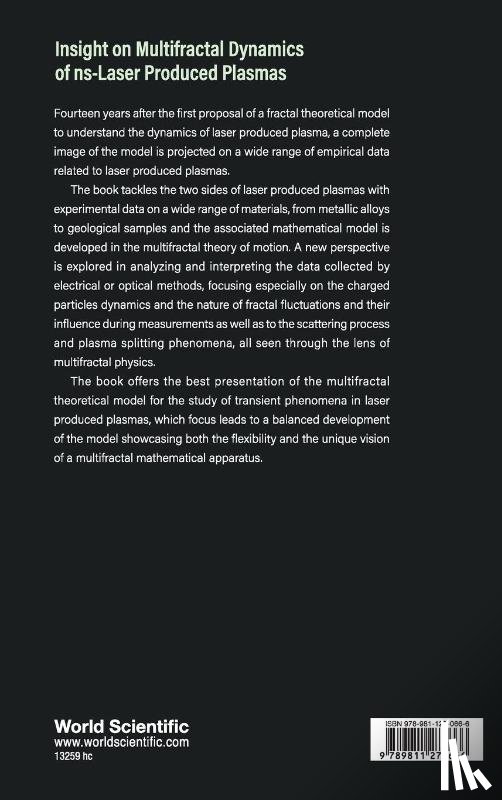 Irimiciuc, Stefan Andrei (National Institute For Lasers, Agop, Maricel (Gheorghe Asachi Technical Univ, Merches, Ioan (Alexandru Ioan Cuza Univ - Insight On Multifractal Dynamics Of Ns-laser Produced Plasmas
