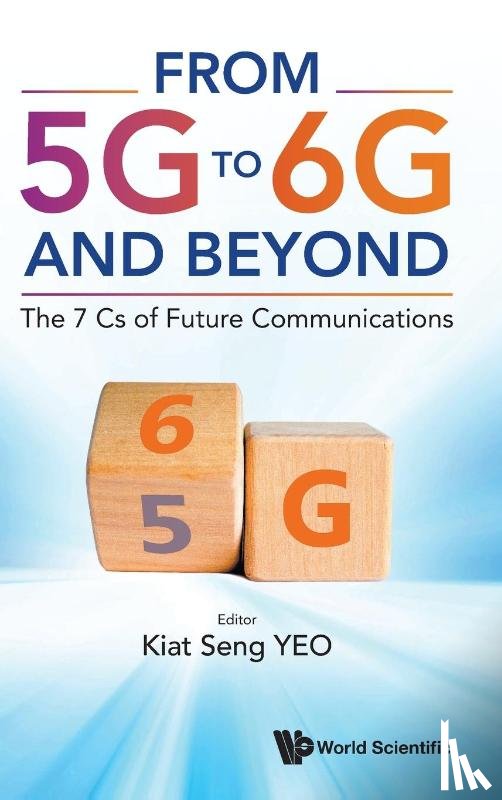  - From 5g To 6g And Beyond: The 7 Cs Of Future Communications