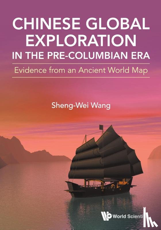 Sheng-Wei Wang - Chinese Global Exploration in the Pre-Columbian Era