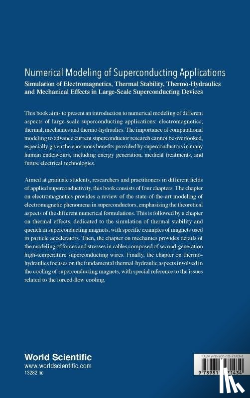  - Numerical Modeling Of Superconducting Applications: Simulation Of Electromagnetics, Thermal Stability, Thermo-hydraulics And Mechanical Effects In Large-scale Superconducting Devices