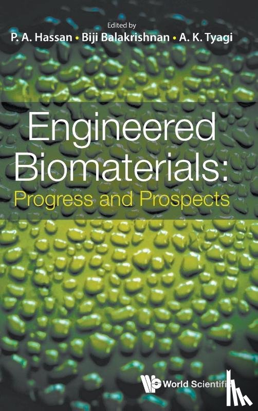 P A Hassan, Biji Balakrishnan A K Tyagi - ENGINEERED BIOMATERIALS