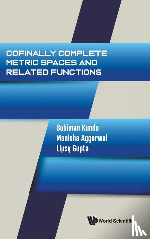Kundu, Subiman (Indian Institute Of Technology Delhi, Aggarwal, Manisha (National Institute Of Technology Kamatak Surathkal, Gupta, Lipsy (University Of Missouri Columbia - Cofinally Complete Metric Spaces And Related Functions