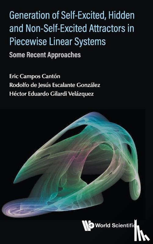 Canton, Eric Campos (Inst Potosino De Investigacion Cientifica Y Tecnologica A.c., Escalante Gonzalez, Rodolfo De Jesus (Technological Inst Of San Luis Potosi, Gilardi Velazquez, Hector Eduardo (Univ Panamericana - Generation Of Self-excited, Hidden And Non-self-excited Attractors In Piecewise Linear Systems: Some Recent Approaches