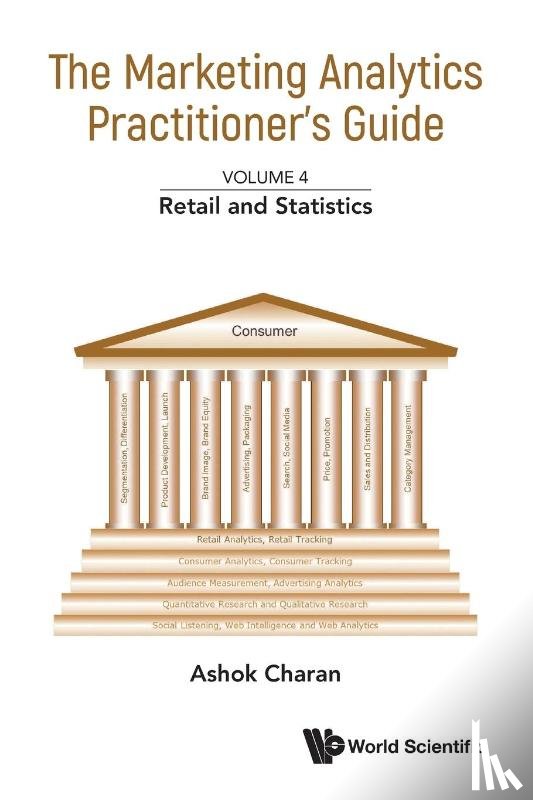 Charan, Ashok (Nus - Marketing Analytics Practitioner's Guide, The - Volume 4: Retail And Statistics