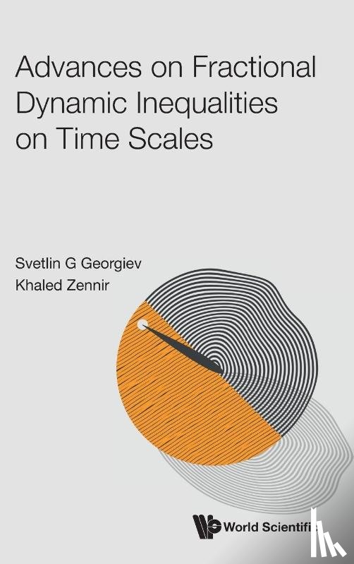 Georgiev Svetlin G - ADVANCES ON FRACTIONAL DYNAMIC INEQUALITIES ON TIME SCALES