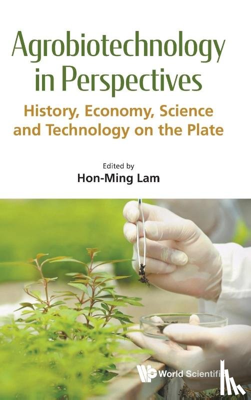 Lam Hon-Ming - AGROBIOTECHNOLOGY IN PERSPECTIVES