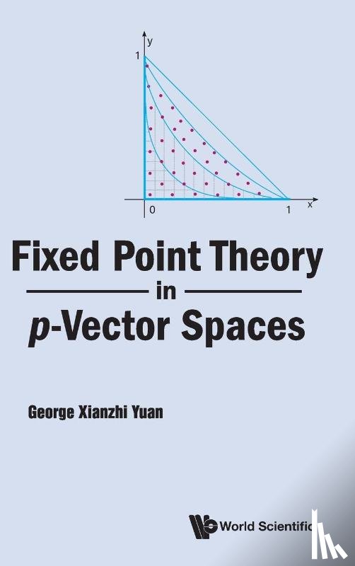 Yuan George Xianzhi - FIXED POINT THEORY IN P-VECTOR SPACES