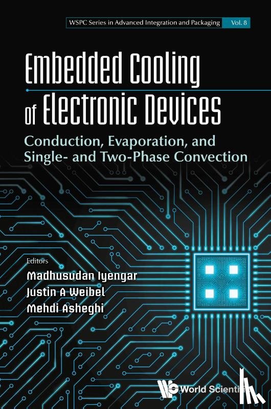 Madhusudan Iyengar, Justin A Weibel Meh - EMBEDDED COOLING OF ELECTRONIC DEVICES