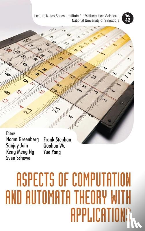 Noam Greenberg, Sanjay Jain Keng Meng N - Aspects of Computation and Automata Theory with Applications