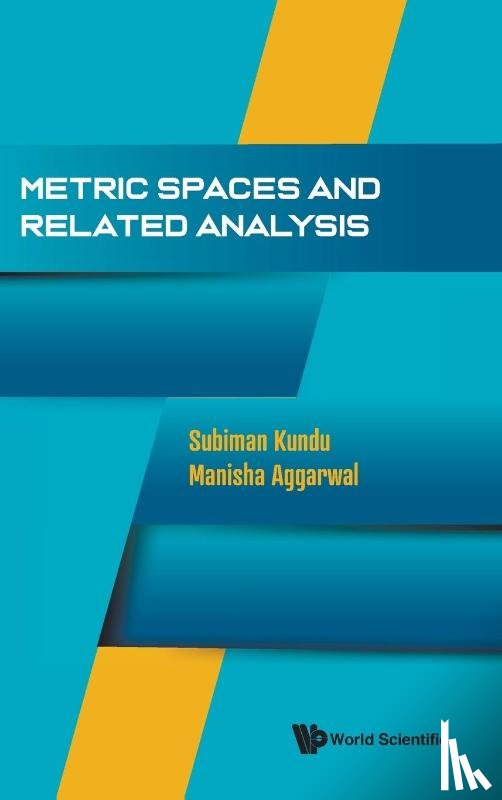 Kundu, Subiman (Indian Institute Of Technology Delhi, Aggarwal, Manisha (National Institute Of Technology Kamatak Surathkal - Metric Spaces And Related Analysis