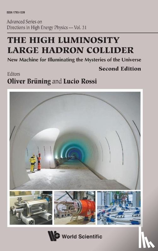  - The High Luminosity Large Hadron Collider: New Machine For Illuminating The Mysteries Of The Universe