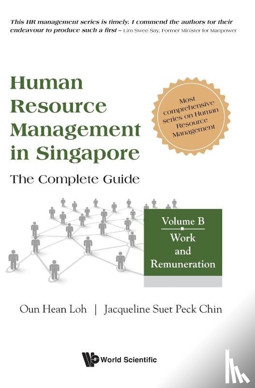 Loh, Oun Hean (Align Group, Chin, Jacqueline Suet Peck (Align Group - Human Resource Management In Singapore - The Complete Guide, Volume B: Work And Remuneration
