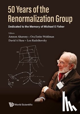 Amnon Aharony, Ora Entin-Wohlman David - 50 YEARS OF THE RENORMALIZATION GROUP