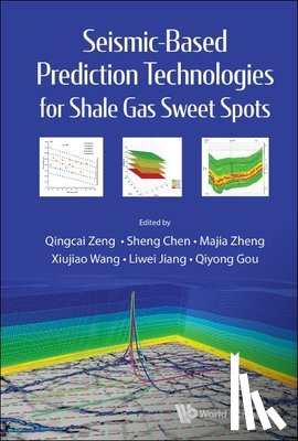 Qingcai Zeng, Sheng Chen Majia Zheng X - Qingcai Zeng, S: Seismic-Based Prediction Technologies Shale