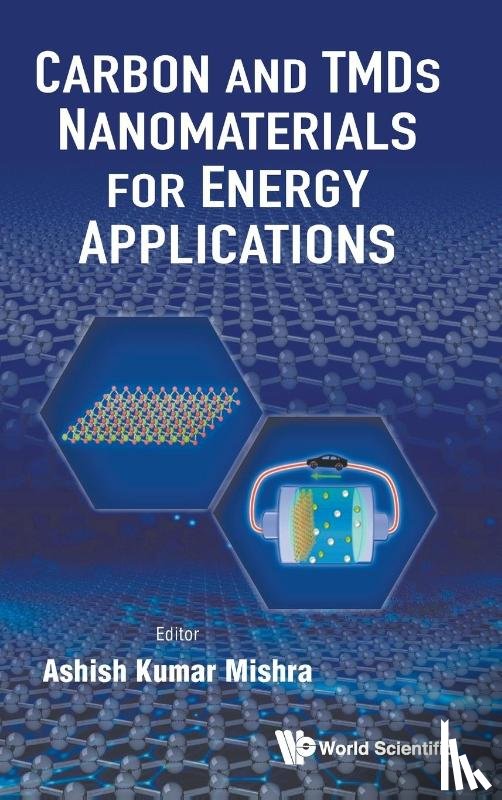Mishra, Ashish Kumar (Indian Institute Of Technology - Carbon And Tmds Nanostructures For Energy Applications