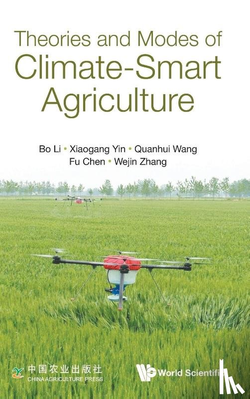Yin, Xiaogang (China Agricultural University, Wang, Quanhui (Ministry Of Agriculture And Rural Affairs, Li, Bo (Ministry Of Agriculture And Rural Affairs - Theories And Modes Of Climate-smart Agriculture