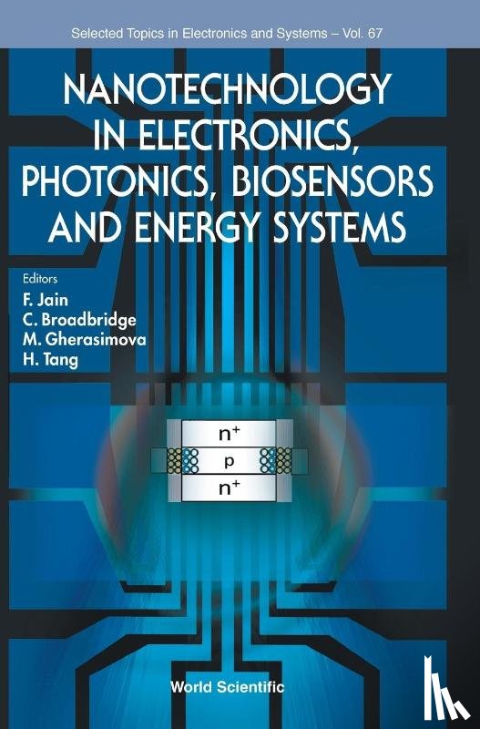  - Nanotechnology In Electronics, Photonics, Biosensors And Energy Systems
