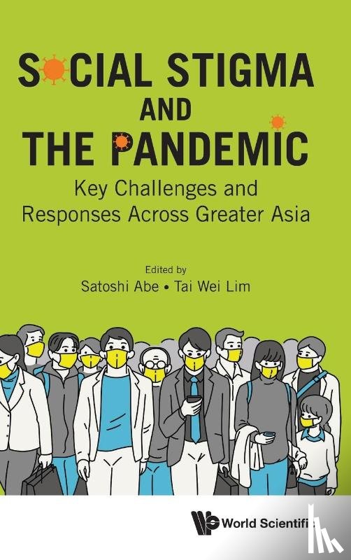 Satoshi Abe, Tai Wei Lim - Abe, S: Social Stigma and the Pandemic: Key Challenges and R