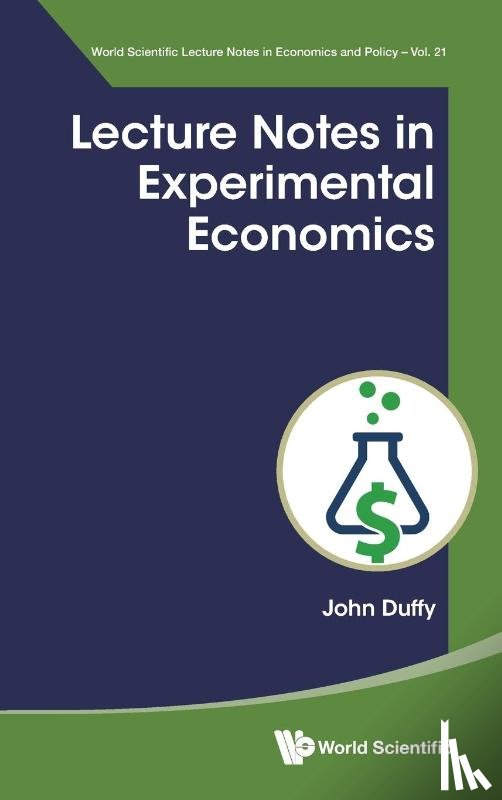 John Duffy - LECTURE NOTES IN EXPERIMENTAL ECONOMICS