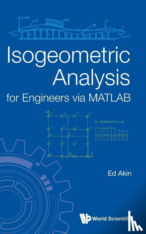 Ed Akin - Akin, J: Isogeometric Analysis for Engineers Via MATLAB