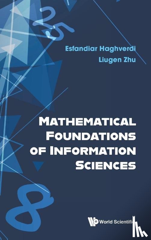 Esfandiar Haghverdi, Liugen Zhu - Haghverdi, E: Mathematical Foundations of Information Scienc